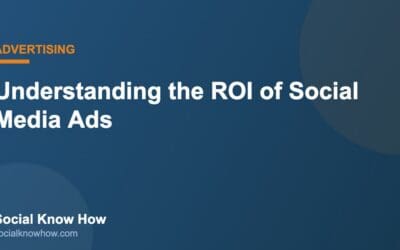 Understanding the ROI of Social Media Ads
